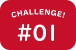 CHALLENGE! #01